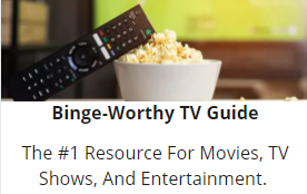 Binge Worthy TV Guide